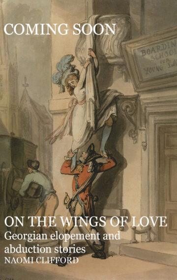 On the Wings of Love: Georgian elopement and abduction stories